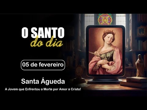 Santo do dia 05 de Fevereiro: Santa Águeda - A Jovem que Enfrentou a Morte por Amor a Cristo! 🙏✨