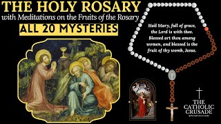 THE HOLY ROSARY (ALL 20 Mysteries) — with Meditations on the Fruits of the Rosary