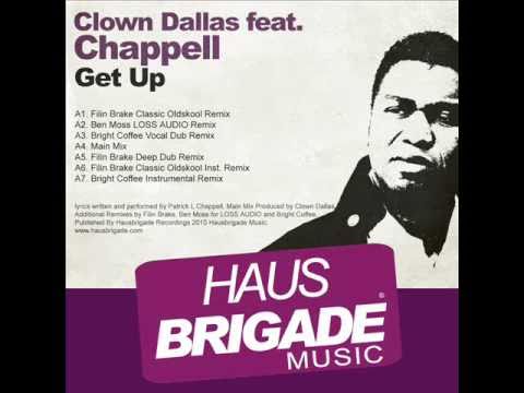 Clown Dallas feat Chappell - Get Up [Bright Coffee Vocal Dub Remix].wmv