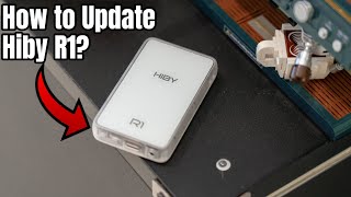 How to update the Software/firmware of Hiby R1 Dap?