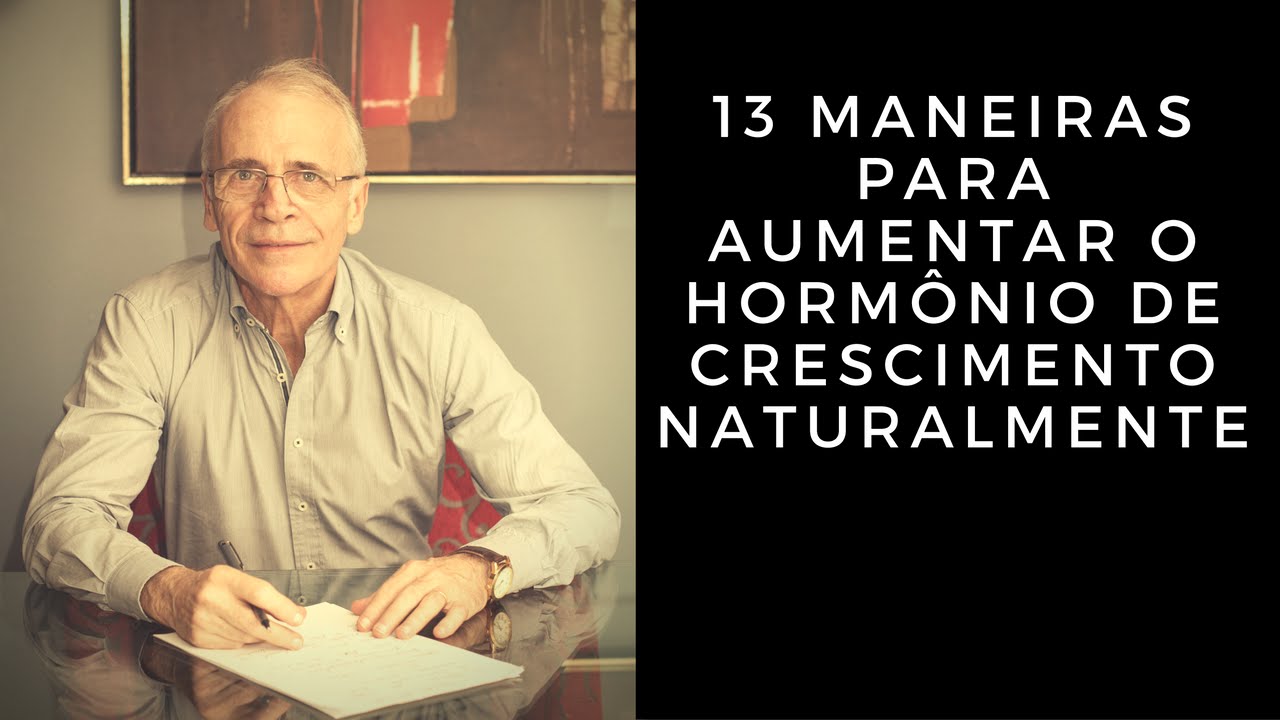 13 Maneiras Para Aumentar o Hormônio de Crescimento Naturalmente