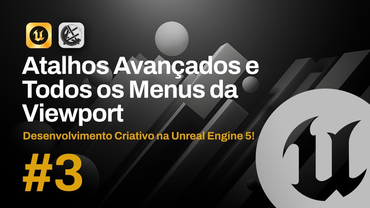 Aula 03 - Content Browser e Pesquisa Avançada - DESENVOLVIMENTO CRIATIVO NA UNREAL ENGINE 5
