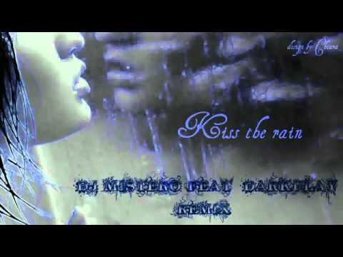Yiruma - Kiss the rain (DJ Mistero feat. Darkplay DJ remix)