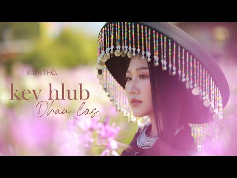 R-Lin Thoj - Kev Hlub Dhau Los ( Official MV ) New Song 2025
