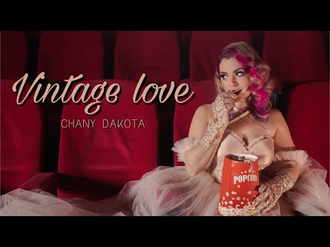 Chany Dakota - Vintage Love ( Official Music Video )