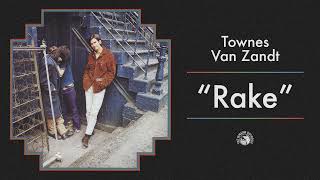 Townes Van Zandt - Rake (Official Audio)
