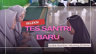Download lagu 'SELEKSI TES SANTRI BARU' Glombang II mp3