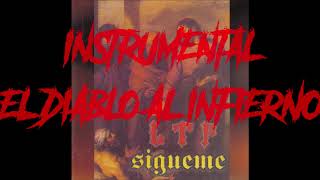 INSTRUMENTAL EL DIABLO AL INFIERNO (LTP)
