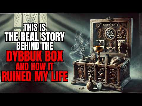 The Mysterious DYBBUK Box | True Events Horror Story