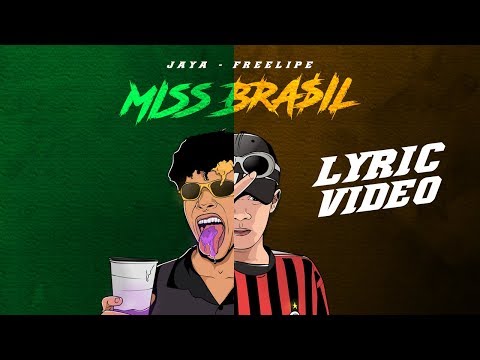 MISS BRASIL | Jaya, Freelipe | Prod. Greezy