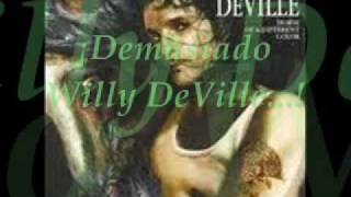 Demasiado Corazon. Willy DeVille