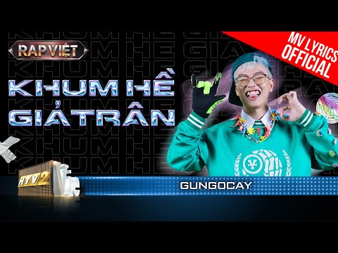 Khum Hề Giả Trân - gung0cay - Team BigDaddy | Rap Việt 2023 [MV Lyrics]