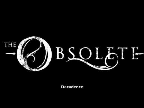 THE OBSOLETE - Decadence