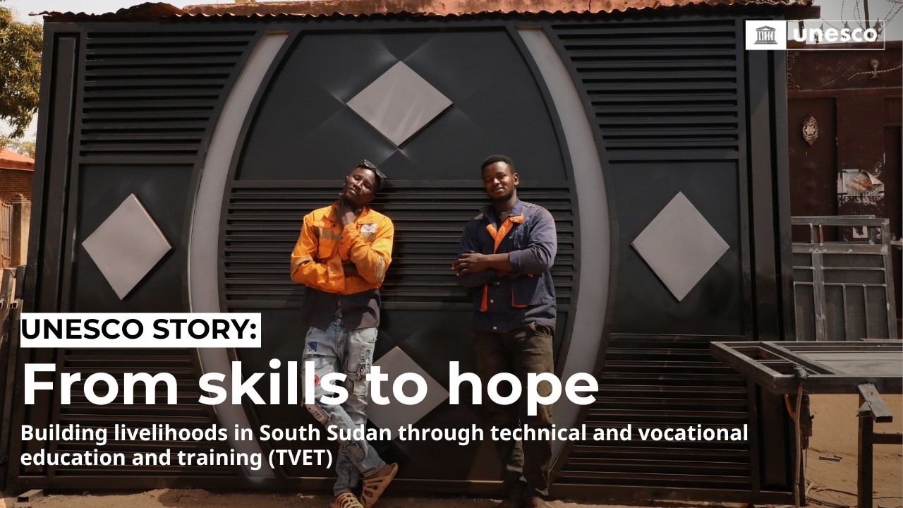 UNESCO is transforming lives through TVET in South Sudan