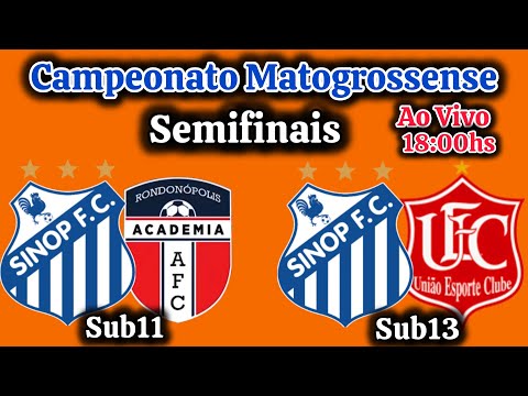 SINOP F.C X ACADEMIA F.C SUB11 e SINOP F.C X UNIÃO E.C (SUB13) SEMIFINAIS CAMPEONATO MATOGROSSENSE