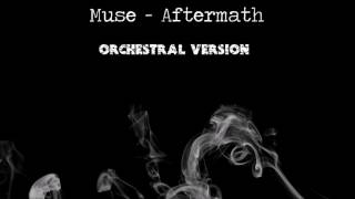 Muse - Aftermath (Orchestral Version)