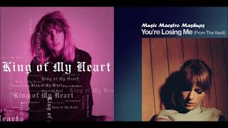 &quot;King of My Heart x You&#39;re Losing Me&quot; [Mashup] - Taylor Swift