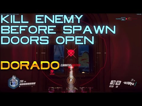 Overwatch - Dorado Exploit - Kill Enemy Before Spawn Doors Open
