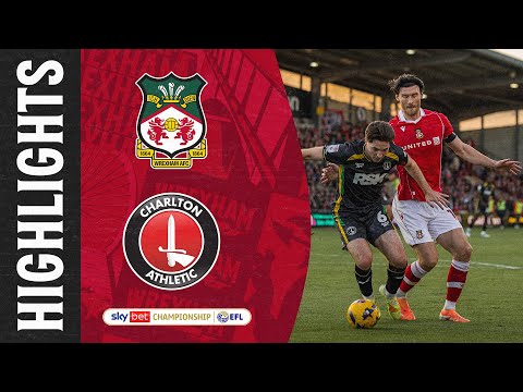 HIGHLIGHTS | Wrexham AFC vs Charlton Athletic