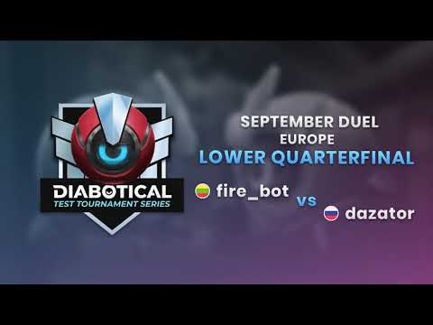 Test Tournament Series: September Duel (EU) - Lower Quarterfinal: fire_bot vs dazator