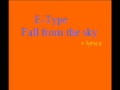 E-Type - Fall from the sky +lyrics 