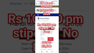 Free Summer Internship 2026🔥 | IIT Mandi | ₹10,000 Stipend | No Application Fees | UG/ PG Eligible