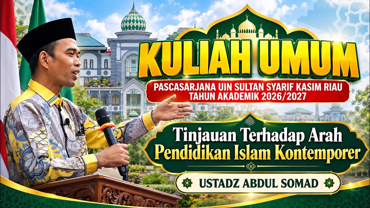 KULIAH UMUM PASCASARJANA UIN SULTAN SYARIF KASIM RIAU | Ustadz Abdul Somad
