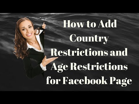 How to Add Country Restrictions and Age Restrictions for Facebook Page 