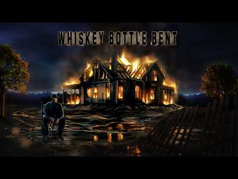 Whiskey Bottle Bent - Tyler Nance