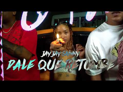 JAY JAY SKINNY - Dale Que Retumbe