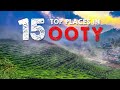 Top 15 Places In Ooty Ooty Tourist Places Places To Visit Ooty Coonoor Coonoor Tourist Places