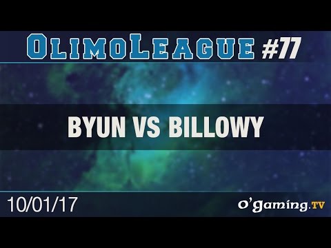 ByuN vs Billowy - OlimoLeague #77 - Finale - Starcraft II