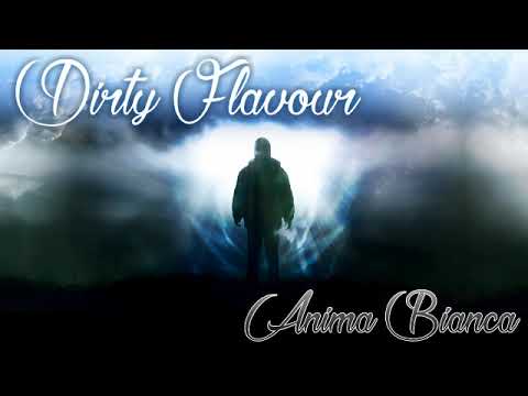 Dirty Flavour - Anima Bianca