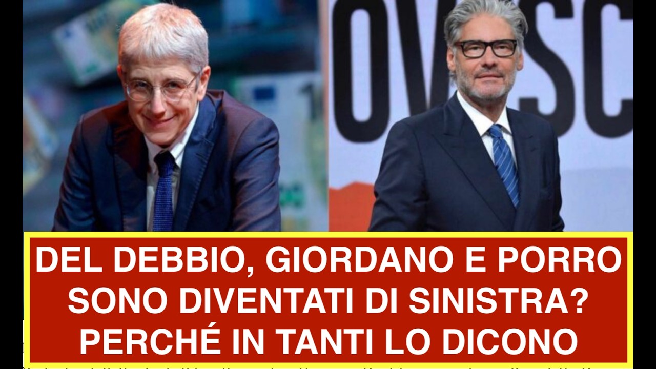 DEL DEBBIO, GIORDANO E PORRO SONO DIVENTATI DI SINISTRA? PERCHÉ IN TANTI LO DICONO