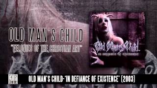 OLD MAN&#39;S CHILD - Felonies Of The Christian Art (Album Track)