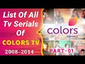 List Of All Tv Serials Of Colors Tv 2008–2014 Part 01