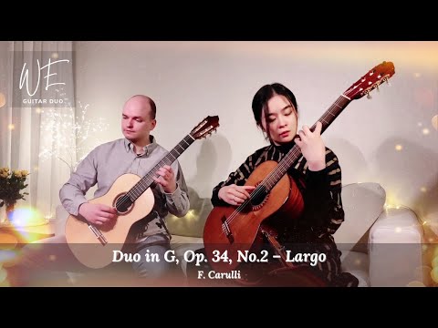 [WE Guitar Duo] CARULLI - Duo No.2 in G Major, Op.34 - Largo