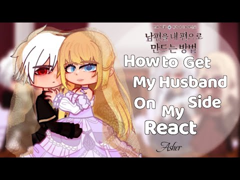 How to Get My Husband on My Side react || Angst! || part 1/1 || How to Make My Husband on My Side