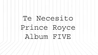 Prince Royce - Te Necesito (Letra Oficial)