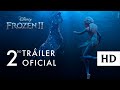 Frozen 2, De Disney - Nuevo Tráiler Oficial (subtitulado)