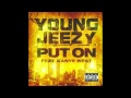 Young Jeezy ft.Kanye West I Put on 