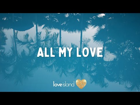 Watermät, Becky Hill & TAI - All My Love (Lyrics) | Love Island 2023