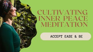 Cultivating Contentment | Guided Meditation for Inner Peace & Acceptance