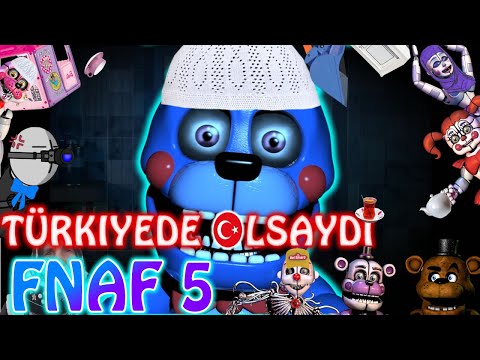 FNAF 5 | Türkiyede Olsaydı! [Five Night At Freddy's: Sister Location] (Eleştiri)
