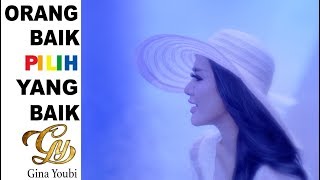 Download lagu Gina Youbi Orang Baik Pilih Yang Baik... mp3
