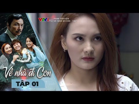 VỀ NHÀ ĐI CON - TẬP 01
