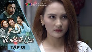 VỀ NHÀ ĐI CON - TẬP 01 VỀ NHÀ ĐI CON - TẬP 01