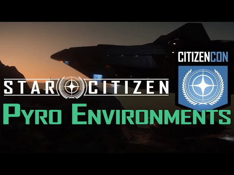 Star Citizen - CitizenCon 2951 Trailer - Pyro Environments 4K