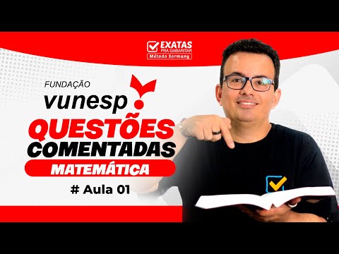 Vunesp | Questões Comentadas (Aula 01) Matemática 🎯📚