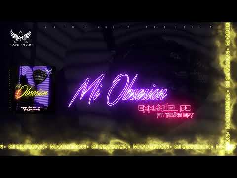 Mi obsesion Emmanuel DC ft Young Eiby